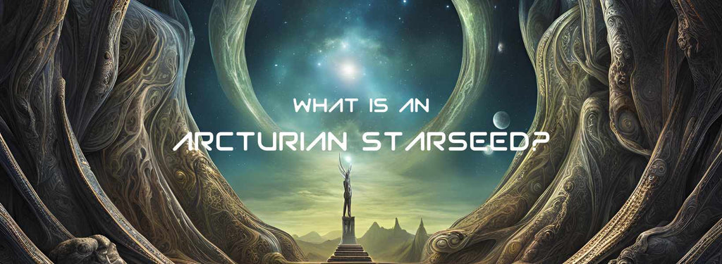 What is an Arcturian Starseed?